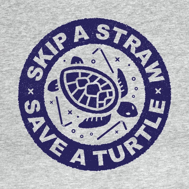 Skip A Straw Save A Turtle - Plastic Straws by bangtees